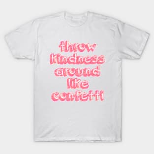 Throw Kindness T-Shirt